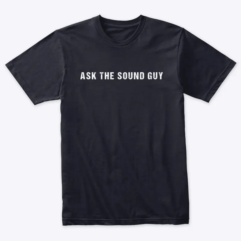 Ask The Sound Guy